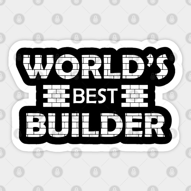 Home Builder - World's best builder Sticker by KC Happy Shop